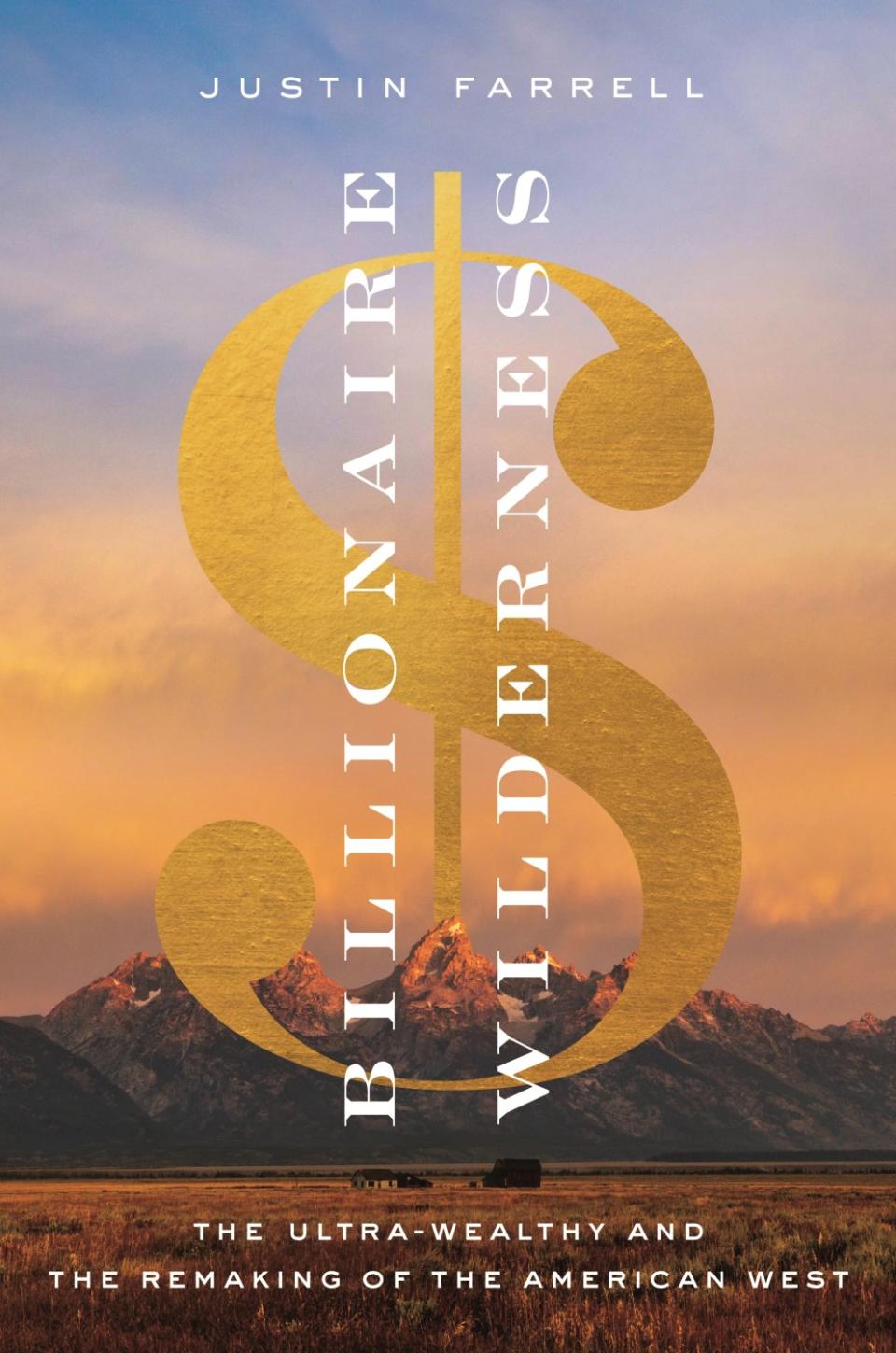 A book jacket for Justin Jarrell's "Billionaire Wilderness." Credit: Princeton University Press