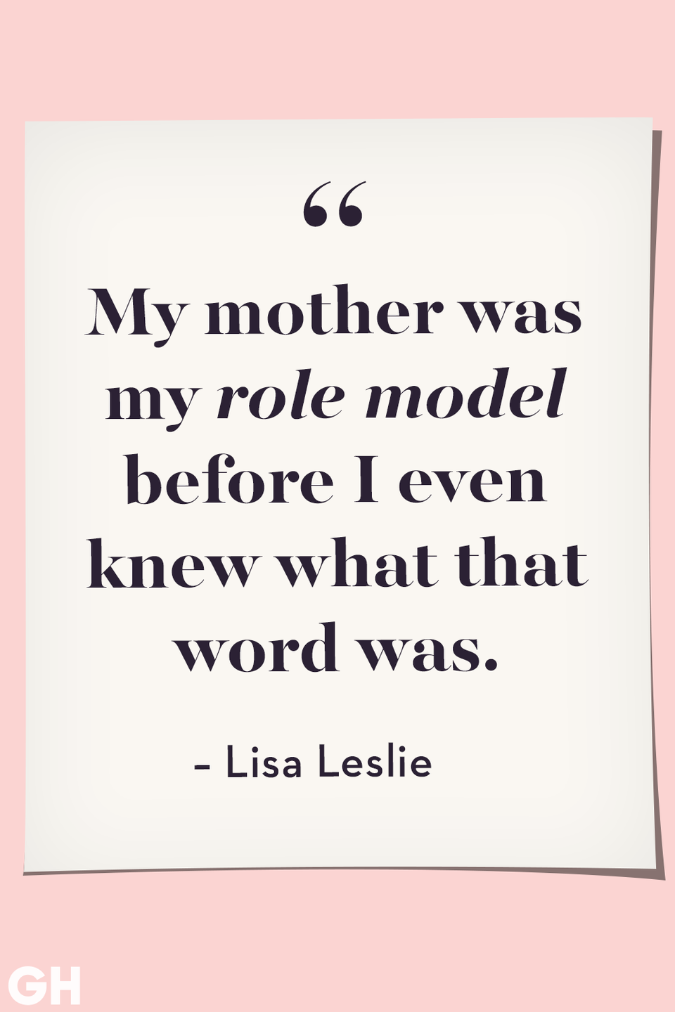 <p>My mother was my role model before I even knew what that word was.</p>