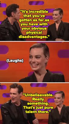 When Jim Carrey teased Margot Robbie on The Graham Norton Show and basically implied her looks got her where she is rather than talent: