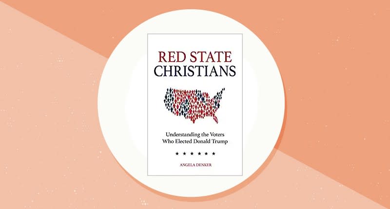 Red State Christians: Understanding the Voters Who Elected Donald Trump. (Photo: Amazon)