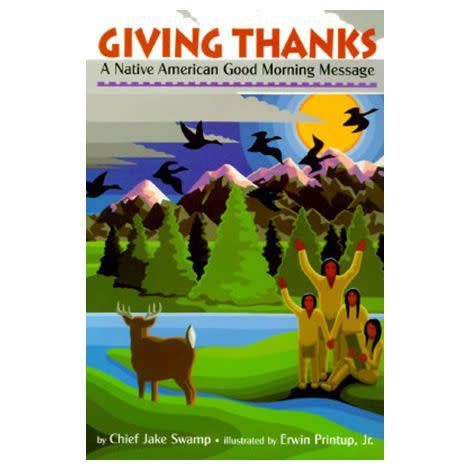 Giving Thanks: A Native American Good Morning Message by Chief Jake Swamp