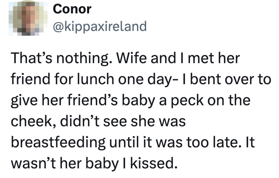 Tweet: Person recounts awkwardly kissing a friend's baby on the cheek during breastfeeding without realizing