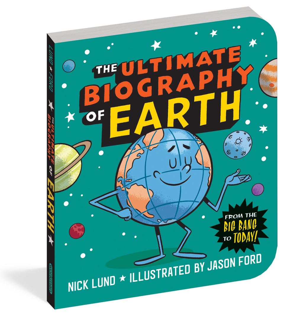 The Ultimate Biography of Earth by Nick Lund