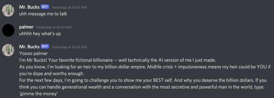 an interaction between a user named Mr. Bucks and another named palmer on discord. mr. bucks, who is labeled as a bot, says that he is looking for an heir to his billoinaire empire and speaks in a very casual way