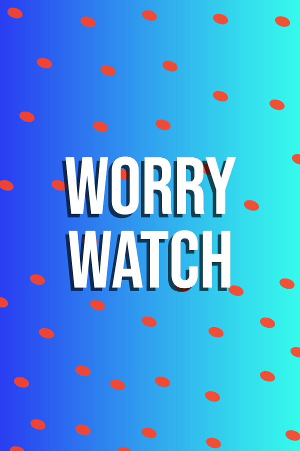 Worry Watch