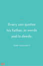 <p>Every son quotes his father, in words and in deeds.</p>