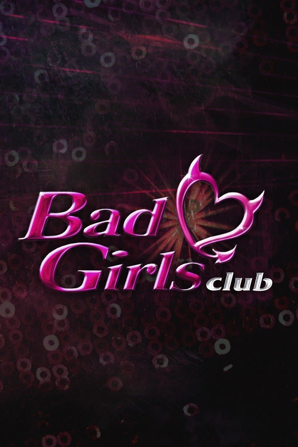 <i>Bad Girls Club</i> (2006 to 2017)