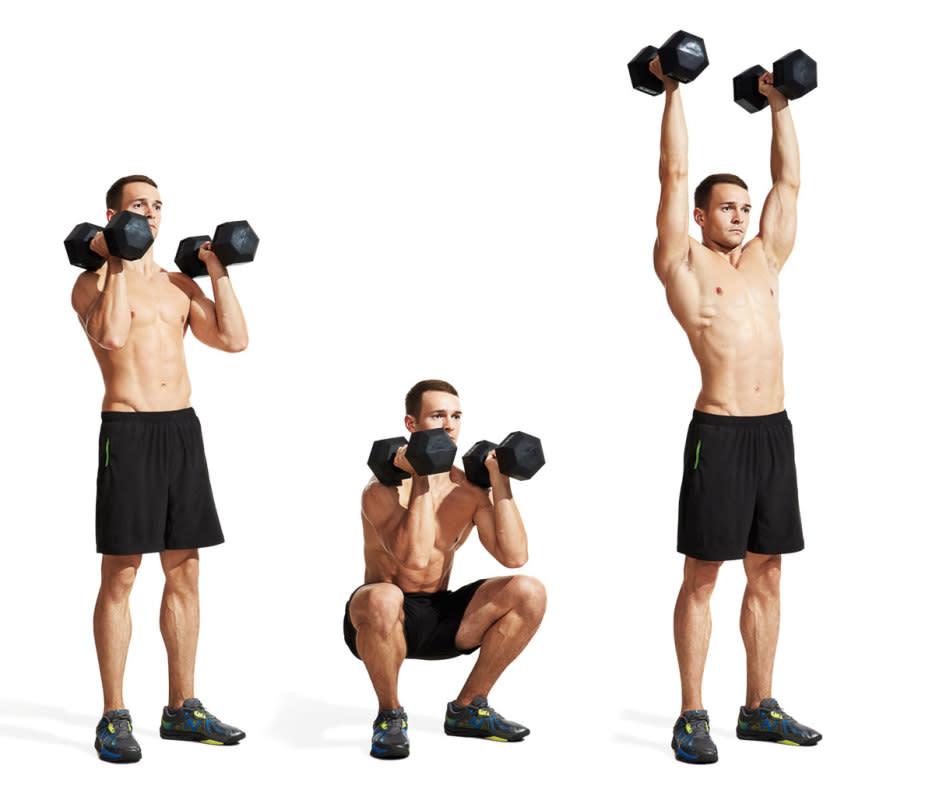 How to Do It:<ol><li>Stand with feet shoulder-width apart, holding the dumbbells at shoulder level. </li><li>Squat as low as you can without losing the arch in your lower back. </li><li>Come back up and press the weights overhead.</li></ol>