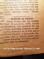 A news brief in the Oak Ridge Journal on Feb. 22, 1945 announcing Wally Fowler will entertain on Saturday, Feb. 24, at the Grove Theater.