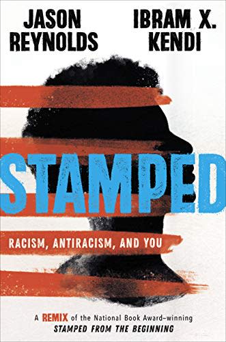 "Stamped" by Jason Reynolds and Ibram X. Kendi