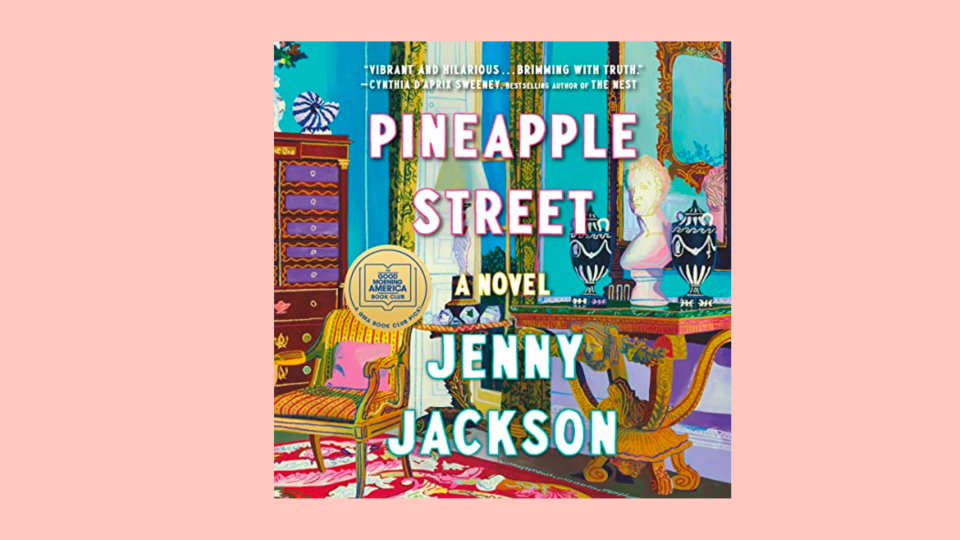 The best audiobooks to listen to this month: "Pineapple Street" by Jenny Jackson