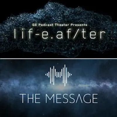 <em>Life After/The Message</em>, un pódcast patrocinado por General Electric. <a href="https://podcasts.apple.com/es/podcast/lifeafter-the-message/id1045990056" rel="nofollow noopener" target="_blank" data-ylk="slk:Apple;elm:context_link;itc:0;sec:content-canvas" class="link ">Apple</a>