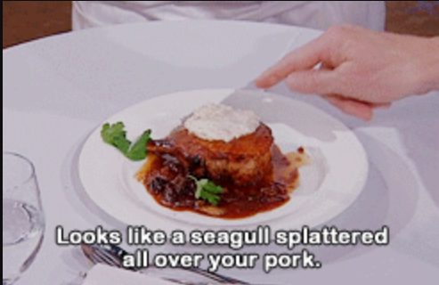 "looks like a seagull splattered all over your pork"