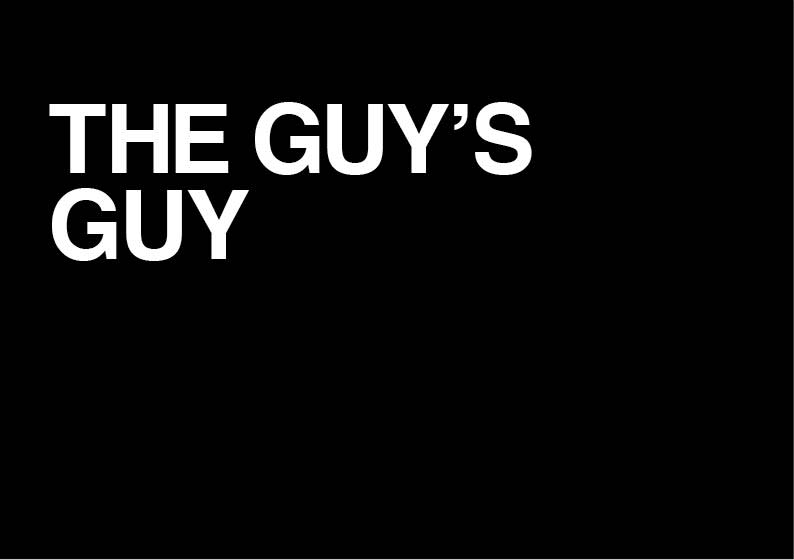 The Guys’ Guy