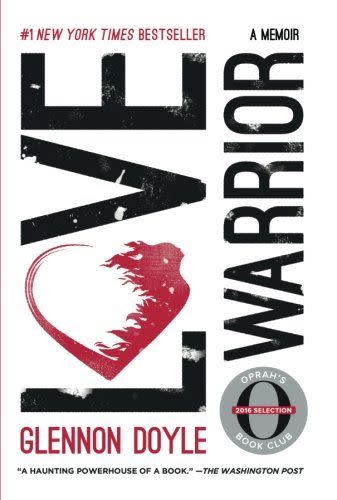 76) <i>Love Warrior,</i> by Glennon Doyle