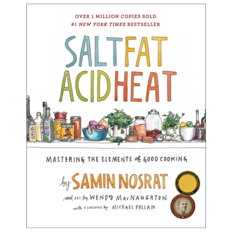 3) Salt, Fat, Acid, Heat: Mastering the Elements of Good Cooking