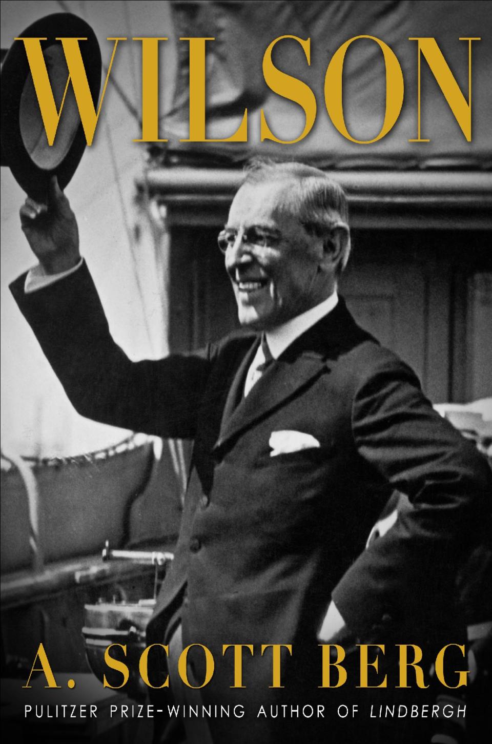 This book cover image released by Putnam shows "Wilson," by A Scott Berg. The biography of President Woodrow Wilson will be released on Sept. 10. (AP Photo/Putnam)