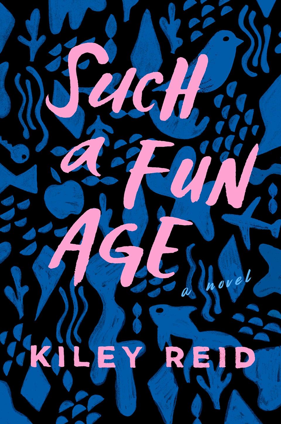 "Such a Fun Age," by Kiley Reid