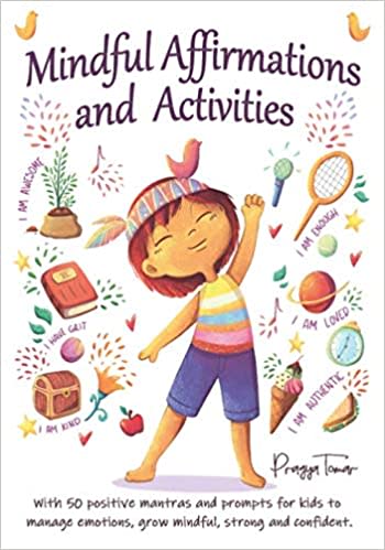 Mindful Affirmations and Activities by Pragya Tomar