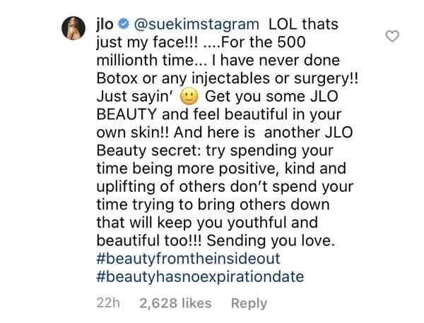 JLo responded to an Instagram user accusing her of using Botox by saying that she's never had any work done to her face