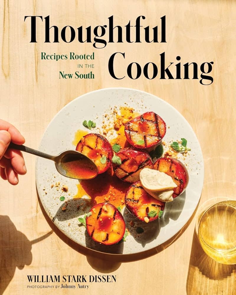 Chef William Dissen will release his first cookbook, "Thoughtful Cooking: Recipes Rooted in the New South," on April 2, 2024.