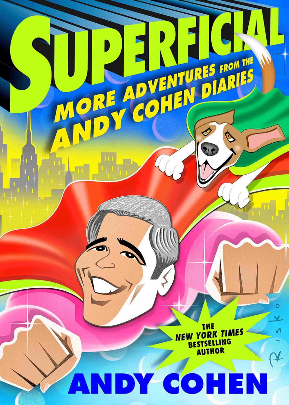 Superficial: More Adventures From the Andy Cohen Diaries from Andy Cohen