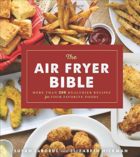 The Air Fryer Bible; Susan LaBorde and Elizabeth Hickman