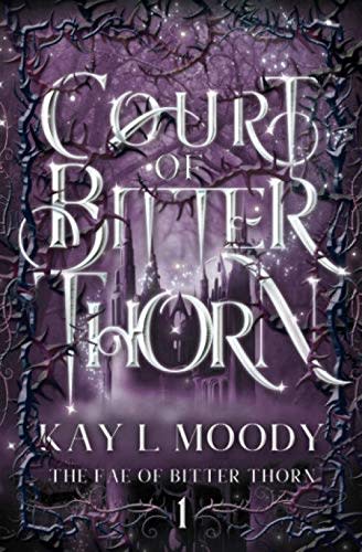 Court of Bitter Thorn (The Fae of Bitter Thorn)