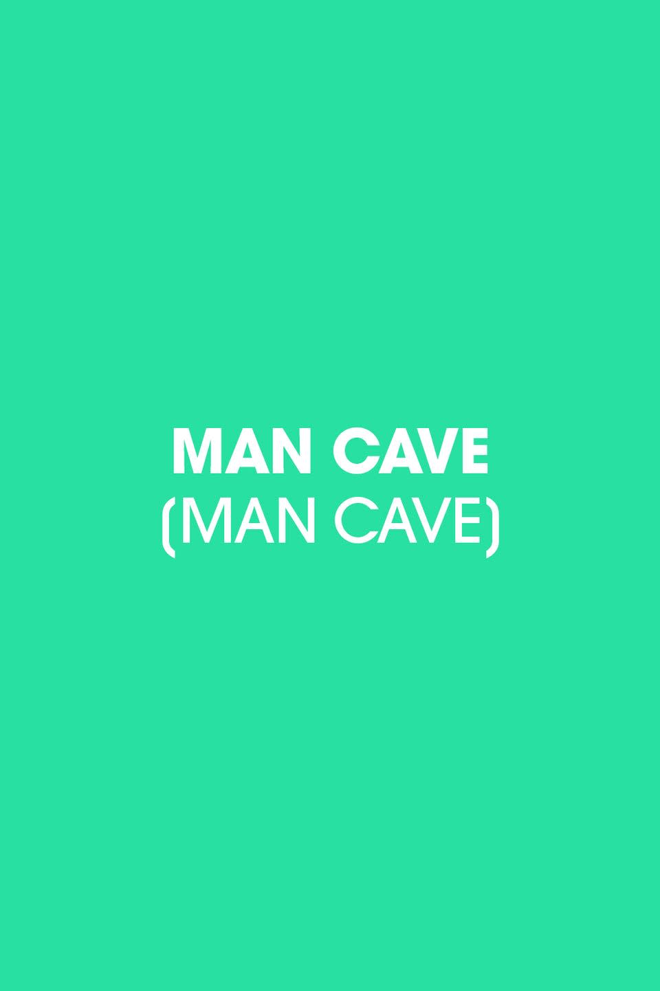 1992: Man Cave