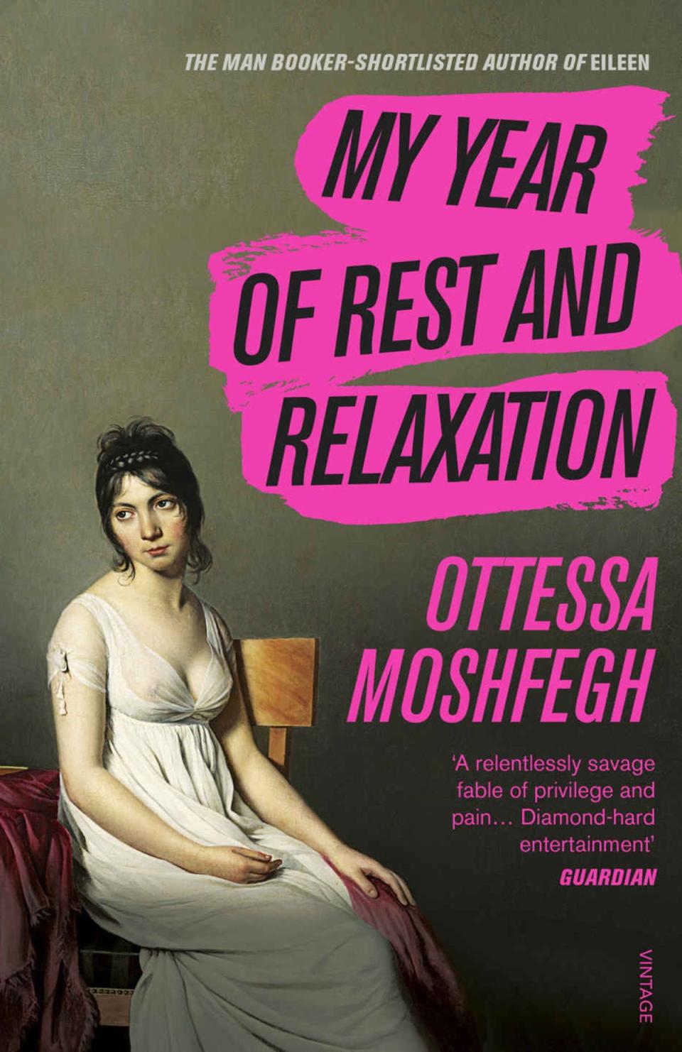 Social capital: Moshfegh’s bestselling novel and status symbol ‘My Year of Rest and Relaxation’ (Vintage)