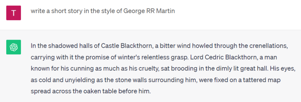 A ChatGPT dialogue in which the system answers a request to emulate George R.R. Martin: 