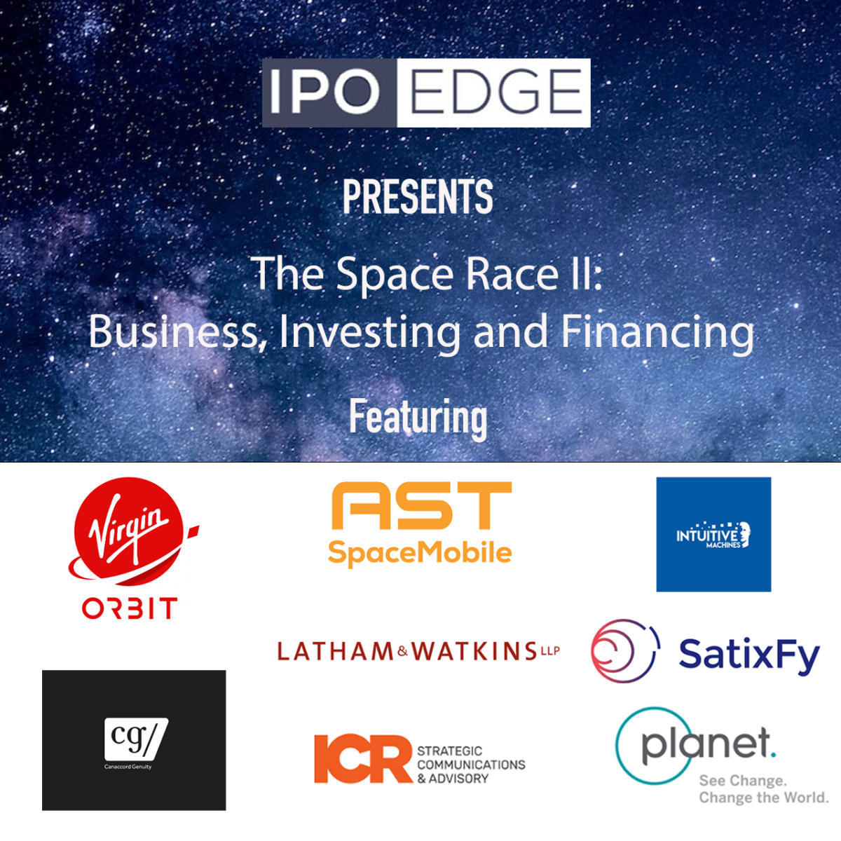 REPLAY: “The Space Race II” with Intuitive Machines, AST SpaceMobile, Virgin Orbit, Planet Labs, Satixfy