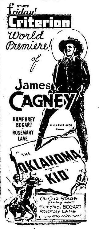 Actor James Cagney starred in the 1939 Western movie "The Oklahoma Kid." The advertisement promoted the world premiere of the film and announced that fellow actors Humphrey Bogart and Rosemary Lane would appear March 3, 1939, at the Criterion Theater.