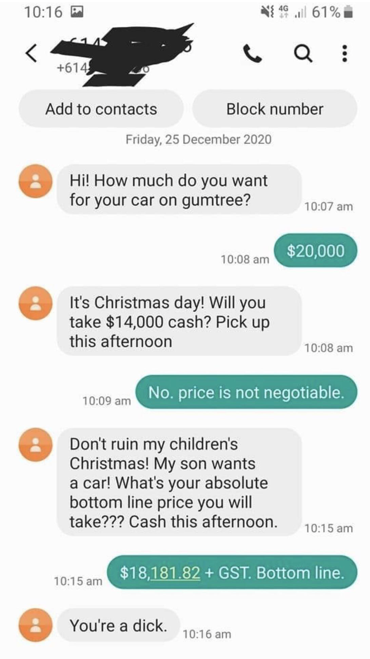 Person offers $14K for a $20K tree and says "Don't ruin my children's Christmas!" And then calls the person a dick because they won't take less than $18K