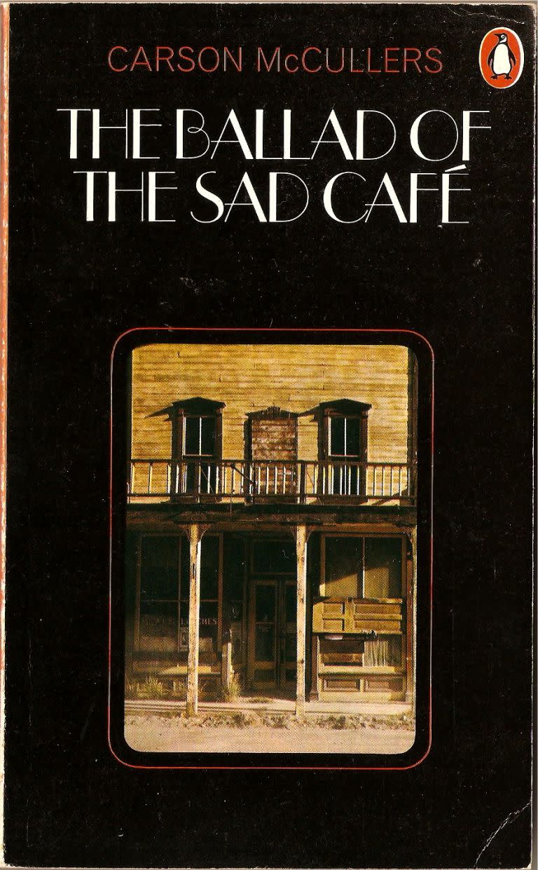 The Ballad Of The Sad Café, by Carson McCullers