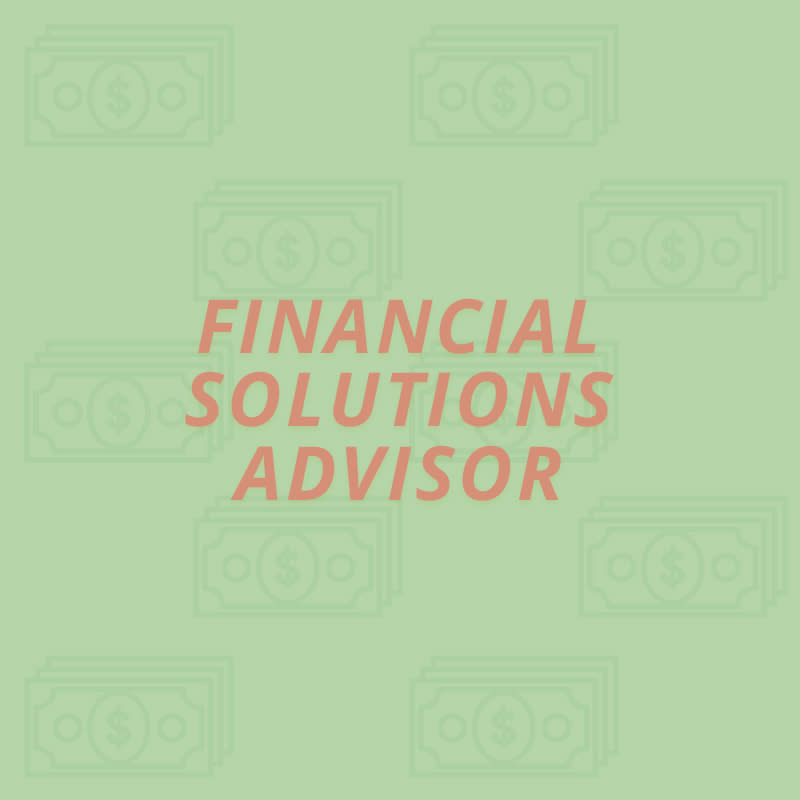 <p>"A financial solutions advisor is someone who helps answer your most important investing questions and assists in making financial decisions. If you ever need help determining your long-<span>term</span> financial goals or while you're pursuing them, think about involving a financial solutions advisor who can help you outline your goals and determine the best strategy for your lifestyle and financial aspirations, no matter your age."</p>