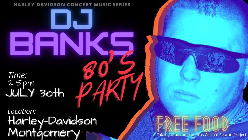 DJ Banks is bringing the '80s back to Harley-Davidson Montgomery on July 30.