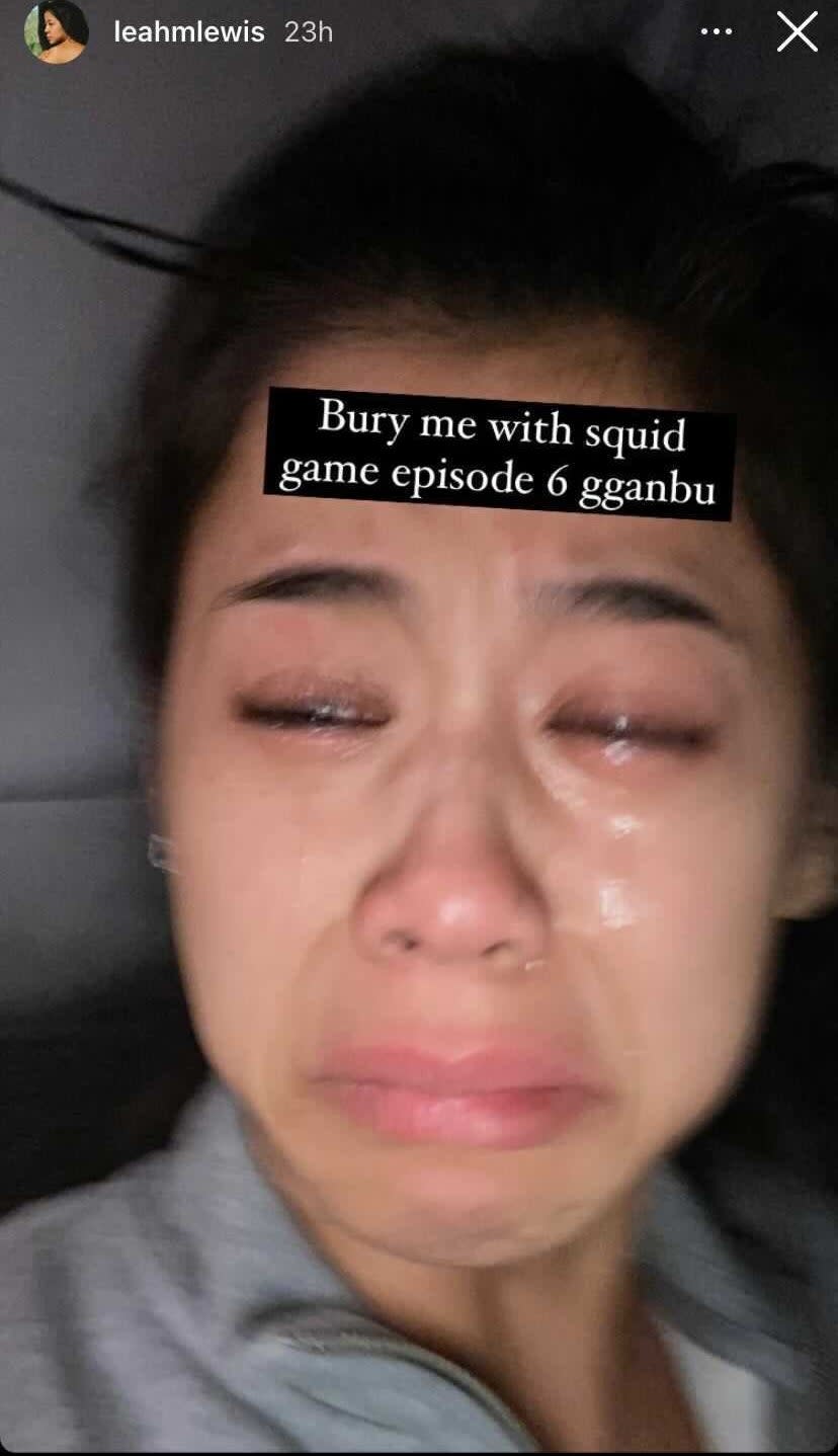 Screenshot from Leah's IG story showing her crying with the caption "Bury me with squid game episode 6 gganbu"