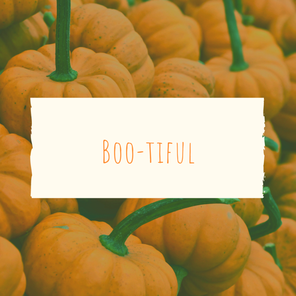 Boo-tiful | Pumpkin Patch Caption