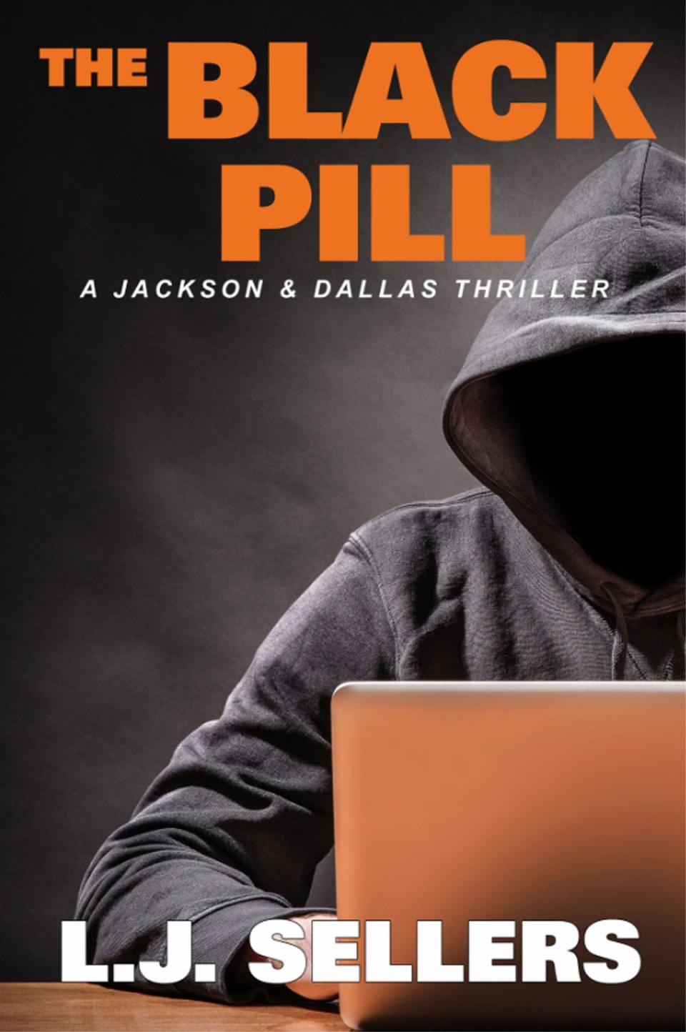 "The Black Pill," by L.J. Sellers.