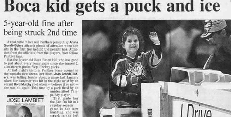 The South Florida Sun-Sentinel wrote a story in 1998 about then 5-year-old Ariana Grande being hit by a puck and riding the Zamboni during the Florida Panthers NHL first hockey game in their new arena, then called BankAtlantic Center.