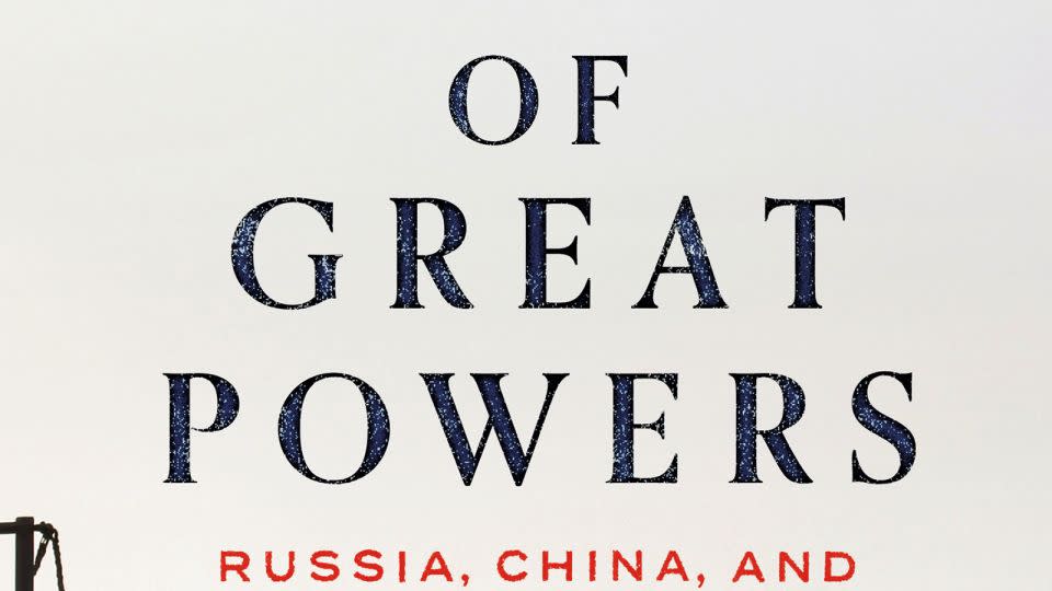 "The Return of Great Powers" by CNN's Jim Sciutto. - From Penguin Random House