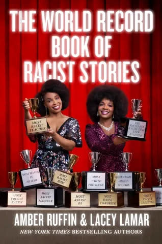 "The World Record Book of Racist Stories," by Amber Ruffin and Lacey Lamar.
