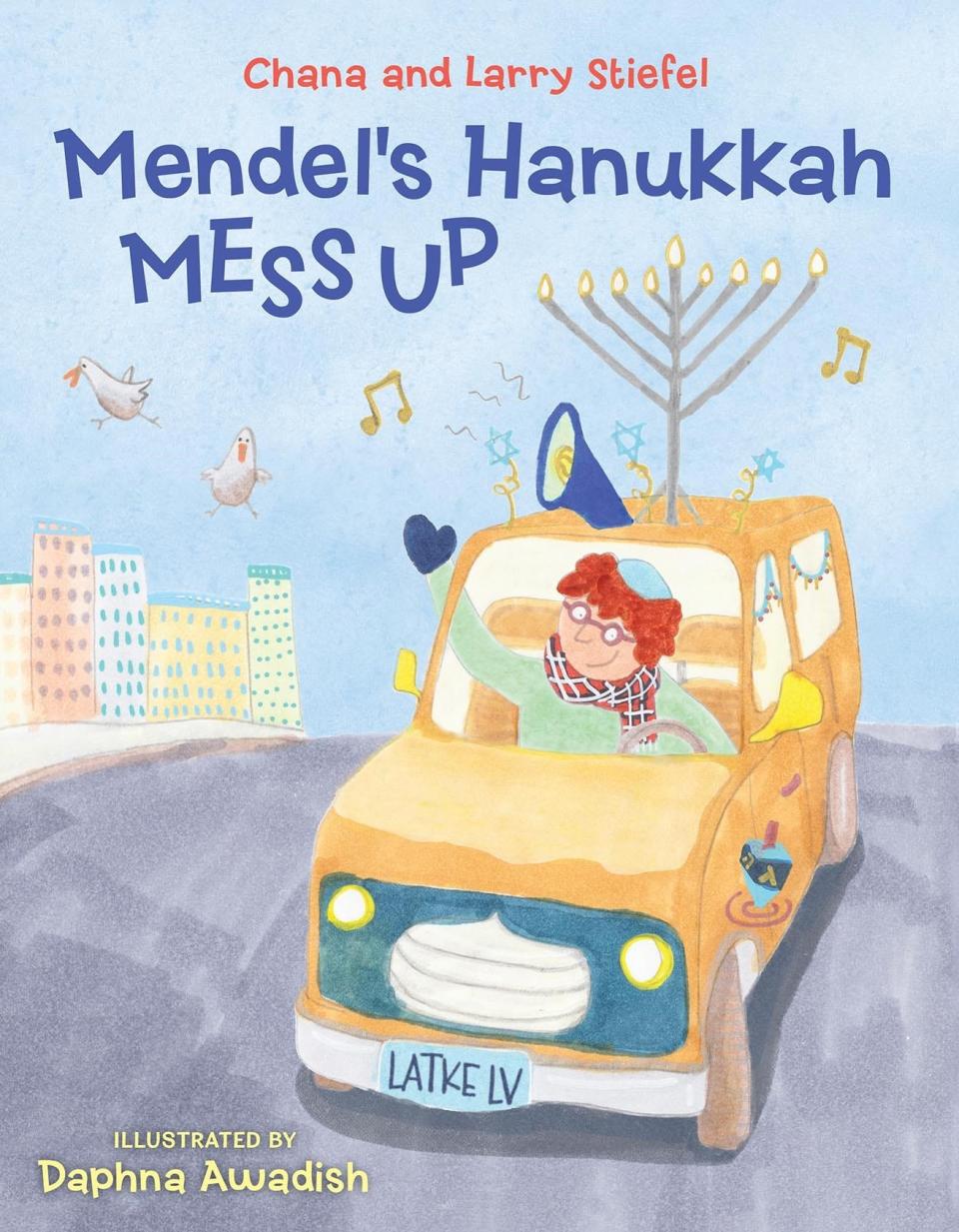 Mendel's Hanukkah Mess Up by Chana and Larry Steifel
