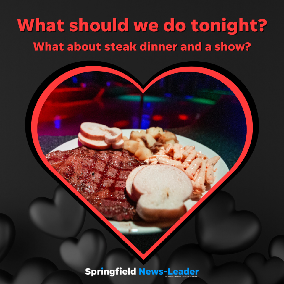 What should we do tonight? What about steak dinner and a show?