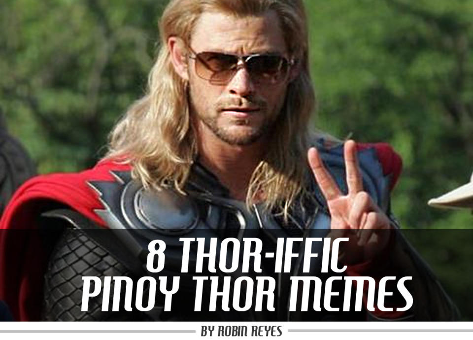 8 Thor-iffic Pinoy Thor Memes