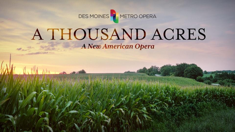 The Des Moines Metro Opera, based in Indianola, will debut the operatic adaption of "A Thousand Acres" in July 2022.