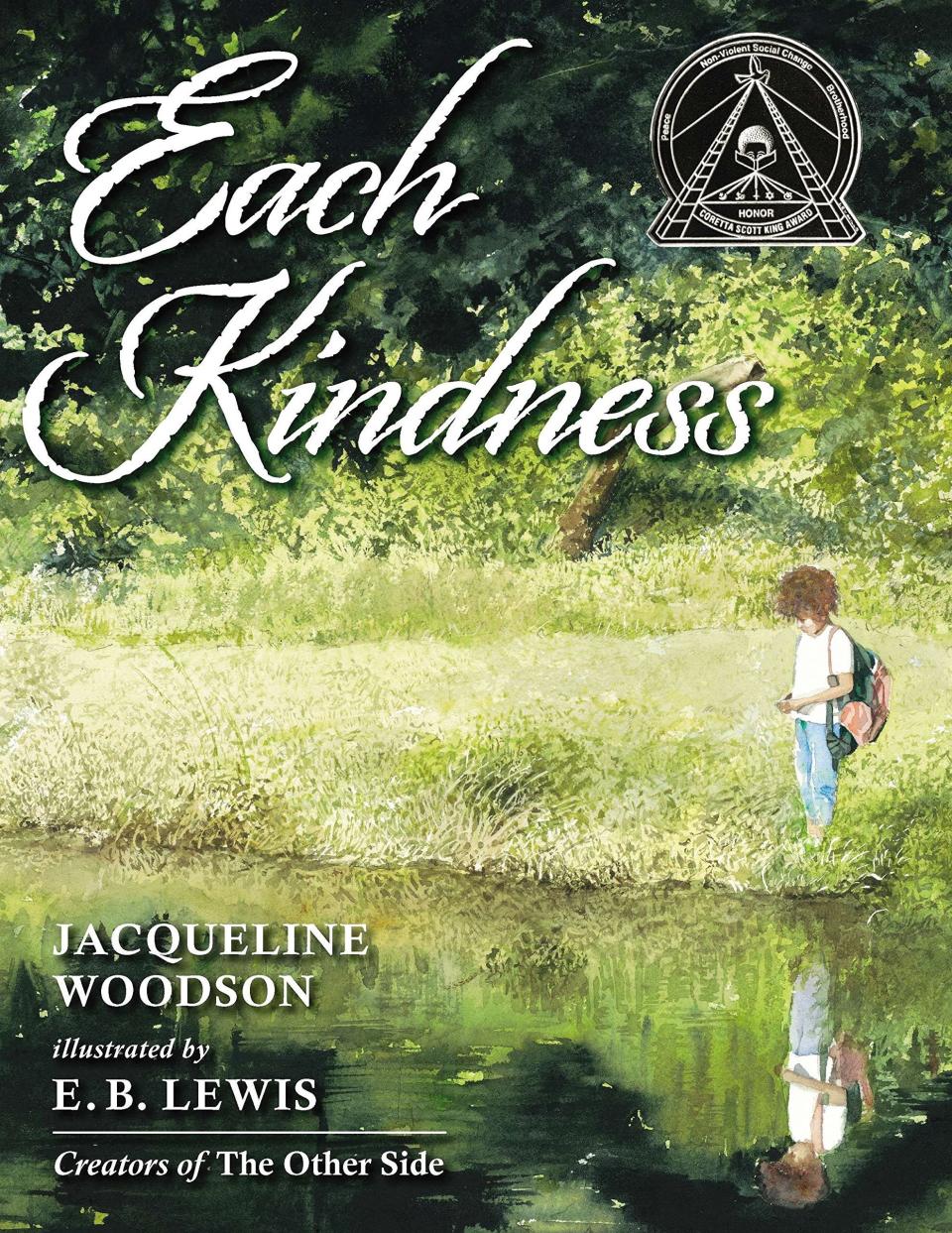 "Each Kindness" presents anti-bullying messages and highlights the power of even the smallest actions. <i>(Available <a href="https://www.amazon.com/Each-Kindness-Addams-Award-Awards/dp/0399246525" target="_blank" rel="noopener noreferrer">here</a>)</i>