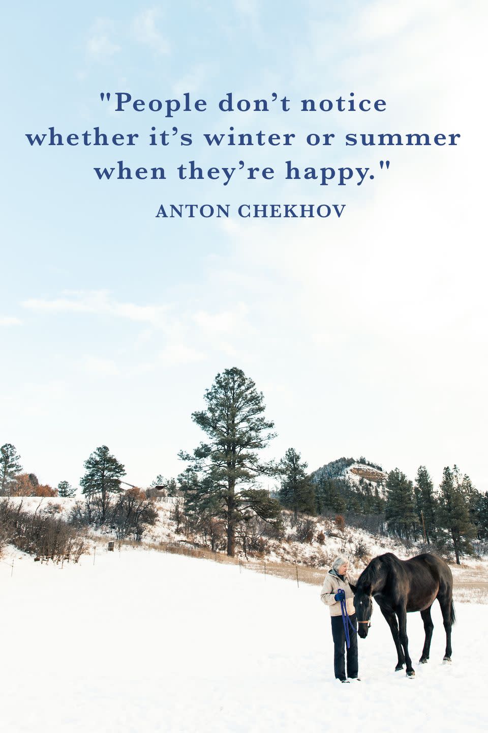 <p>"People don't notice whether it's winter or summer when they're happy."</p>