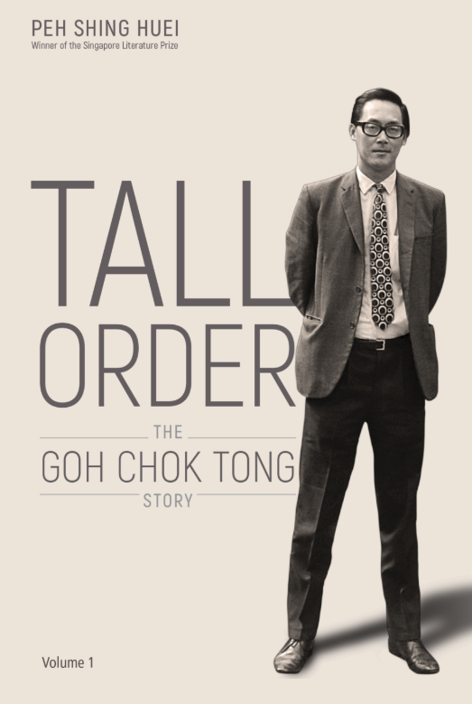 ‘Tall Order: The Goh Chok Tong Story’ is the first volume of Emeritus Senior Minister Goh Chok Tong’s memoirs. (PHOTO: World Scientific)